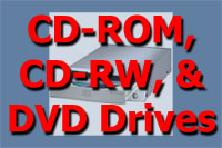 CD-ROM / CD-RW / DVD Drives