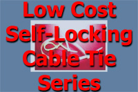 Low Cost Self-Locking Cable Tie Series